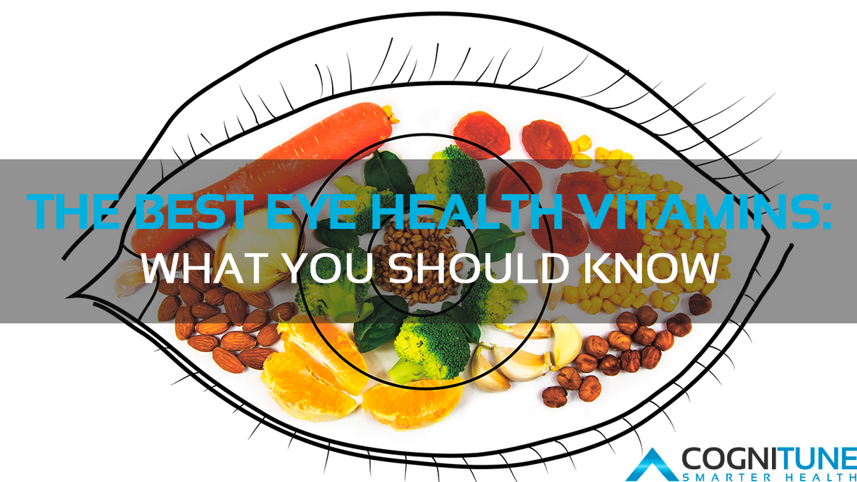 The Best Eye Health Vitamins: What You Should Knowβ CogniTune