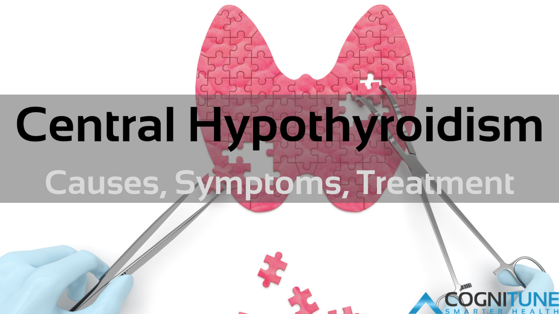Central Hypothyroidism Causes Symptoms and Treatment