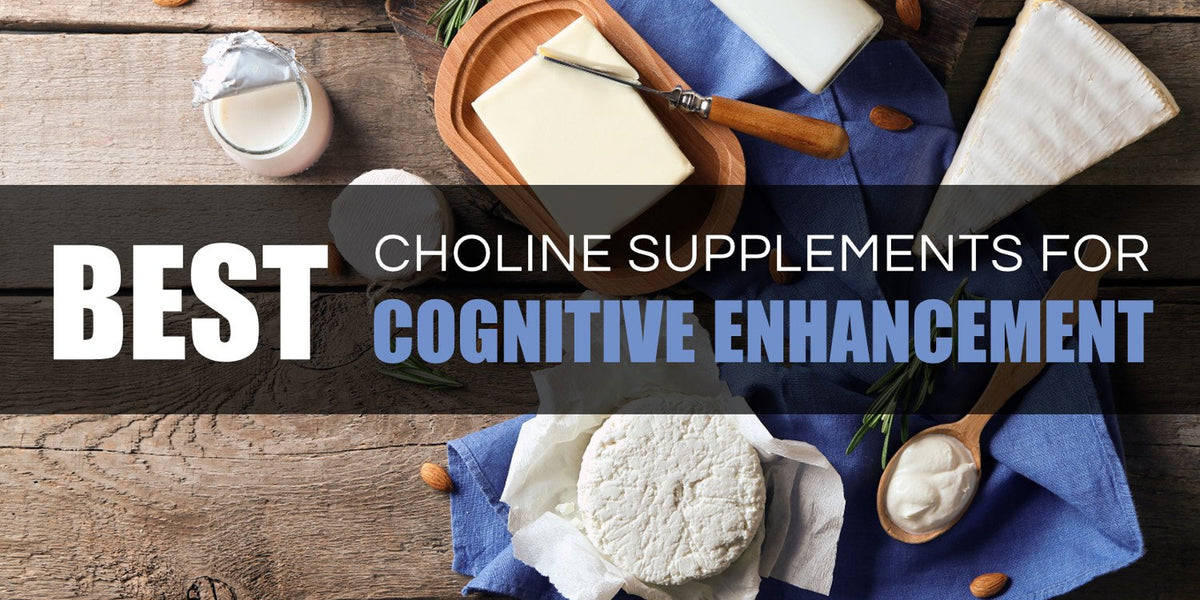 Best Choline Supplements and Sources for Cognitive Function CogniTune
