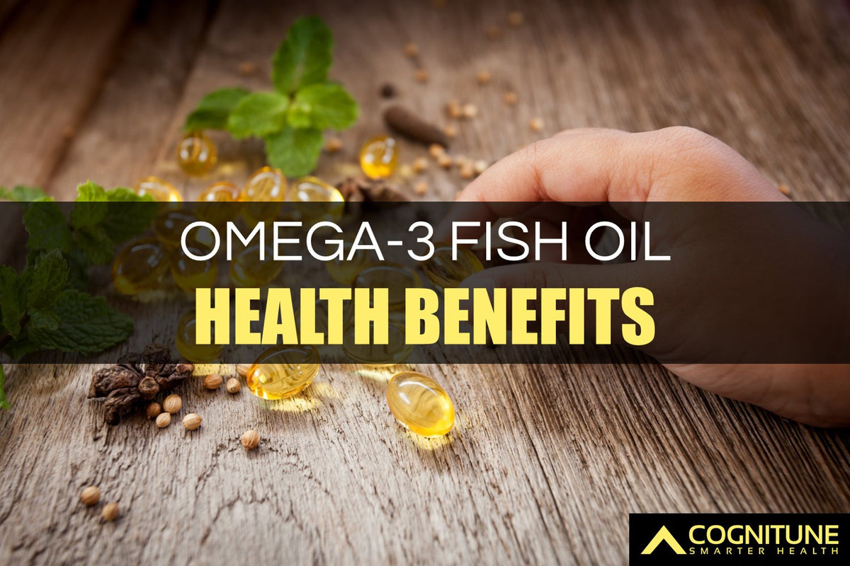 16 Health Benefits of Fish Oil Supplements (Omega-3 Fatty Acids)– CogniTune